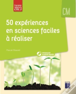 Capa do artigo 50 Expériences En Sciences Faciles À Réaliser ; Cm1-Cm2