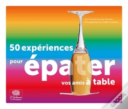 Capa do artigo 50 Expériences Pour Épater Vos Amis À Table