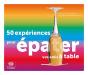 50 Expériences Pour Épater Vos Amis À Table - Preview