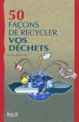 50 Facons De Recycler Vos Dechets - Preview
