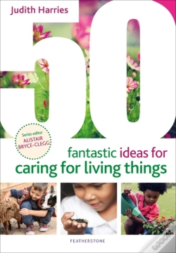 Capa do artigo 50 Fantastic Ideas For Caring For Living Things