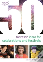 50 Fantastic Ideas For Celebrations And Festivals