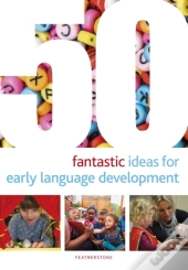 50 Fantastic Ideas For Early Language Development