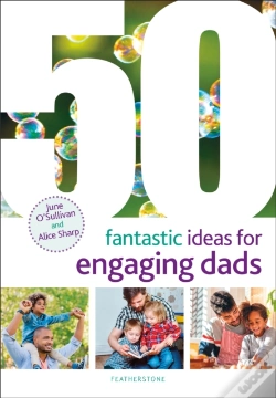 Capa do artigo 50 Fantastic Ideas For Engaging Dads