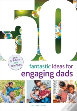 Capa do artigo 50 Fantastic Ideas For Engaging Dads