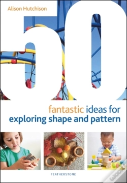 Capa do artigo 50 Fantastic Ideas For Exploring Shape And Pattern