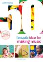 50 Fantastic Ideas For Making Music - Preview
