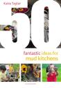 50 Fantastic Ideas For Mud Kitchens - Preview