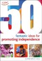 50 Fantastic Ideas For Promoting Independence - Preview