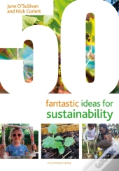 50 Fantastic Ideas For Sustainability