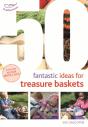 50 Fantastic Ideas For Treasure Baskets - Preview