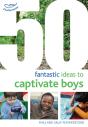 50 Fantastic Ideas To Captivate Boys - Preview