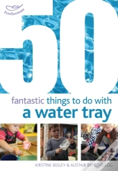 50 Fantastic Things To Do With A Water Tray
