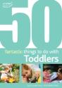 50 Fantastic Things To Do With Toddlers - Preview