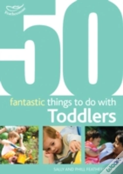 Capa do artigo 50 Fantastic Things To Do With Toddlers