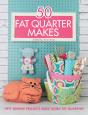 50 Fat Quarter Makes - Preview