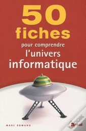50 Fiches Pour Comprendre L'Univers Informatique