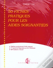 50 Fiches Pratiques Pour Les Aides Soignant(E)S