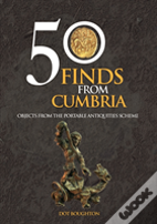 50 Finds From Cumbria