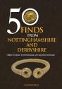 50 Finds From Nottinghamshire And Derbyshire - Preview