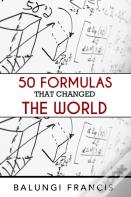 50 Formulas That Changed The World