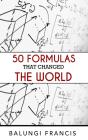 50 Formulas That Changed The World - Preview