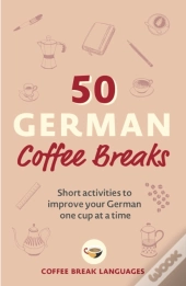 50 German Coffee Breaks