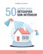 50 Gestes Pour Détoxifier Son Intérieur - Preview
