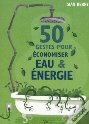 Capa do artigo 50 Gestes Pour Économiser Eau Et Énergie