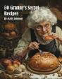 50 Granny'S Secret Recipes - Preview