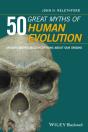 50 Great Myths Of Human Evolution - Preview