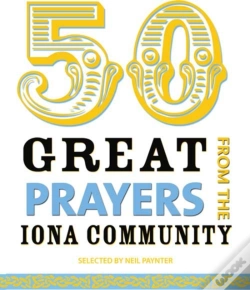 Capa do artigo 50 Great Prayers From The Iona Community