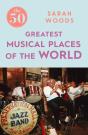 50 Greatest Musical Places - Preview