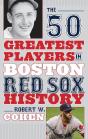 50 Greatest Players In Boston Red Sox History - Preview
