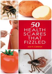 Capa do artigo 50 Health Scares That Fizzled