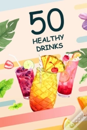 50 Healthy Drinks