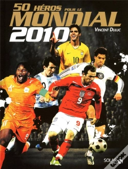 Capa do artigo 50 Héros Pour Le Mondial (Édition 2010)