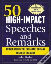 50 High-Impact Speeches And Remarks