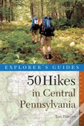 50 Hikes In Central Pennsylvania