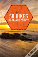 50 Hikes In Orange County