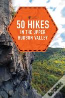 50 Hikes In The Upper Hudson Valley