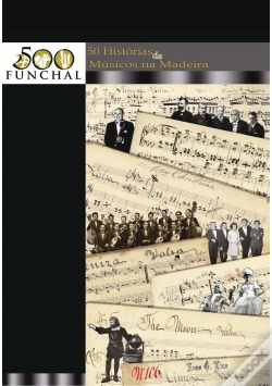 Capa do artigo 50 Histórias de Músicos na Madeira