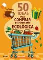 50 Ideas Para Comprar De Forma Mas Ecologica - Preview
