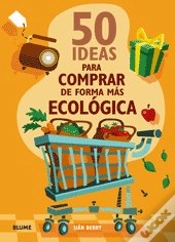 Capa do artigo 50 Ideas Para Comprar De Forma Mas Ecologica