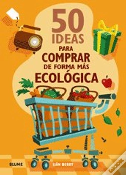Capa do artigo 50 Ideas Para Comprar De Forma Mas Ecologica