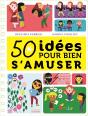 50 Idées Pour Bien S'Amuser - Preview