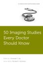 50 Imaging Studies Every Doctor Should Know - Preview