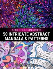 50 Intricate Abstract Mandala & Patterns Adult Coloring Book