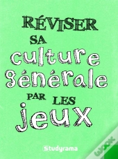 50 Jeux Pour Tester Sa Culture (Français, Histoire-Géographie)