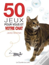 50 Jeux Pour Vous Et Votre Chat 2 Edt
